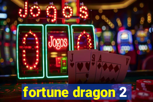 fortune dragon 2